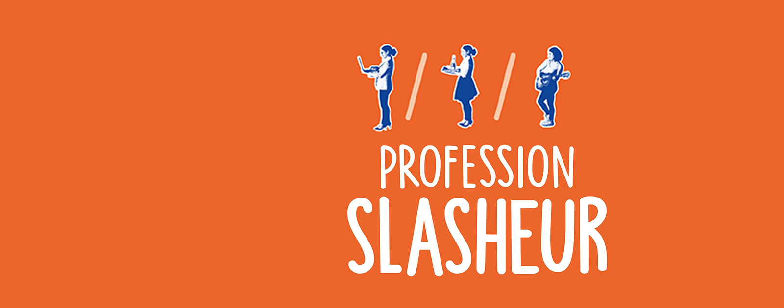 SLASHEZ-VOUS ! Donnez de l’expansion à votre profil pro